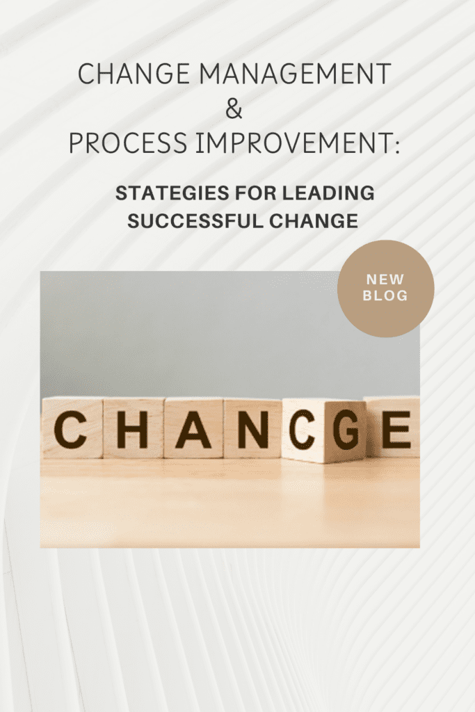 Wooden blocks that spell the word "Change" underneath a title that says "Change Management & Process Improvement". 